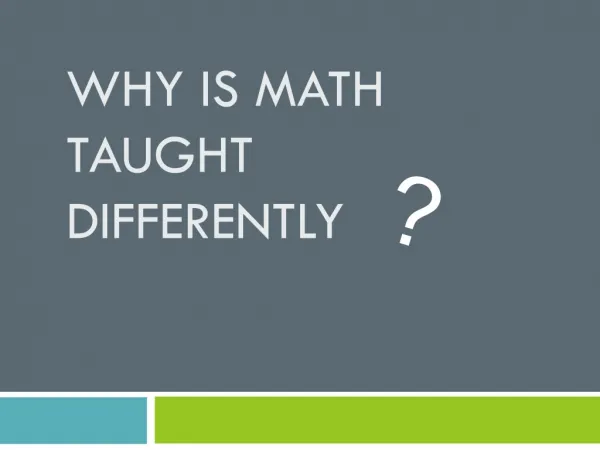 Why is math taught differently