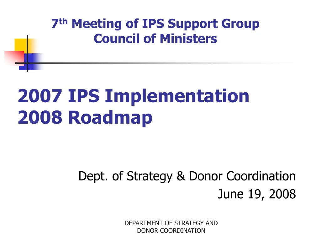 7 th meeting of ips support group council
