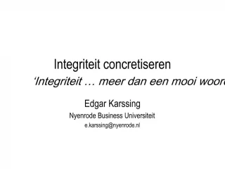 Integriteit concretiseren Integriteit meer dan een mooi woord - slide 1