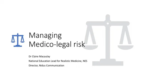Managing Medico-legal risk
