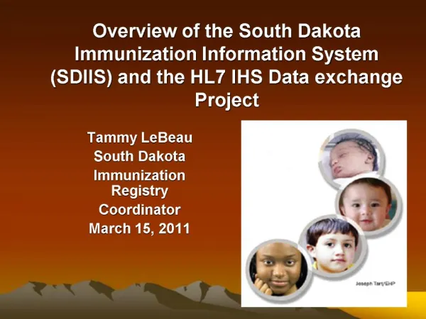 Overview of the South Dakota Immunization Information System SDIIS and the HL7 IHS Data exchange Project