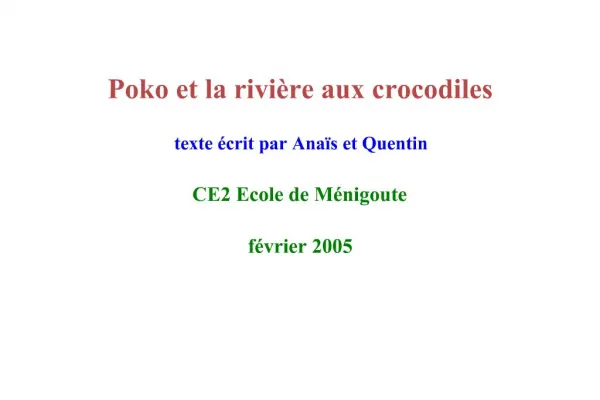 Poko et la rivi re aux crocodiles texte crit par Ana s et Quentin CE2 Ecole de M nigoute f vrier 2005