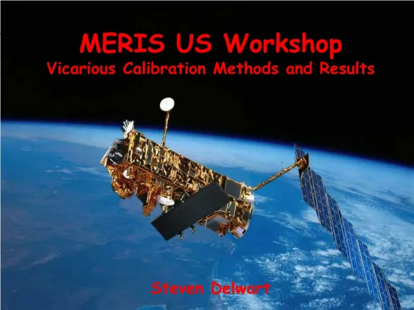 MERIS US Workshop Vicarious Calibration Methods and Results