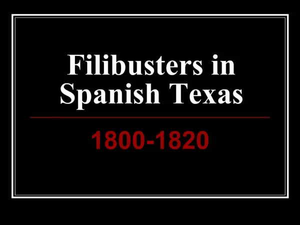 Filibusters in Spanish Texas