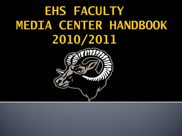 EHS FACULTY MEDIA CENTER HANDBOOK 2010