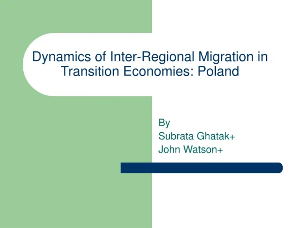 Dynamics of Inter-Regional Migration in Transition Economies: Poland