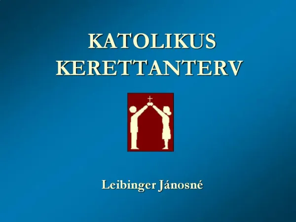 KATOLIKUS KERETTANTERV
