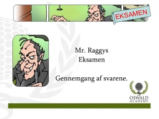 Mr. Raggys Eksamen Gennemgang af svarene. - slide 1