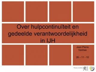 Over hulpcontinu teit en gedeelde verantwoordelijkheid in IJH - slide 1