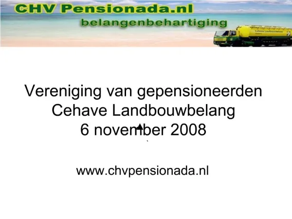 Vereniging van gepensioneerden Cehave Landbouwbelang 6 november 2008