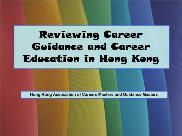 Reviewing Career Guidance and Career Education in Hong Kong