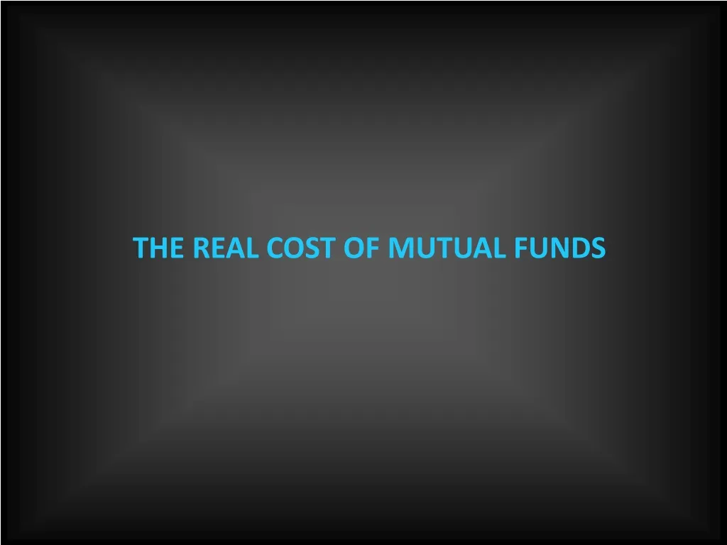 the real cost of mutual funds