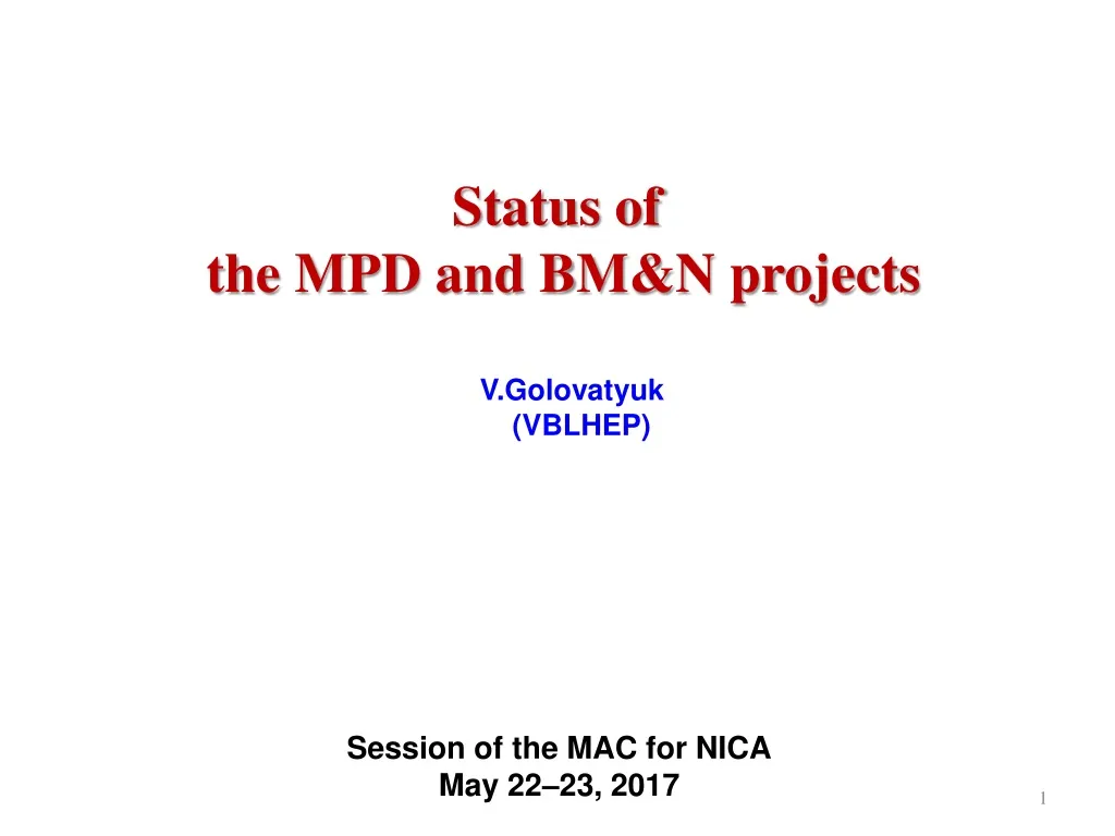 status of the mpd and bm n projects