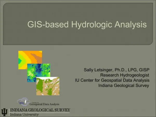Sally Letsinger, Ph.D., LPG, GISP Research Hydrogeologist IU Center for Geospatial Data Analysis Indiana Geological Sur