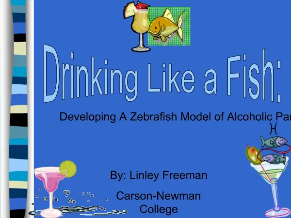 Drinking Like a Fish: