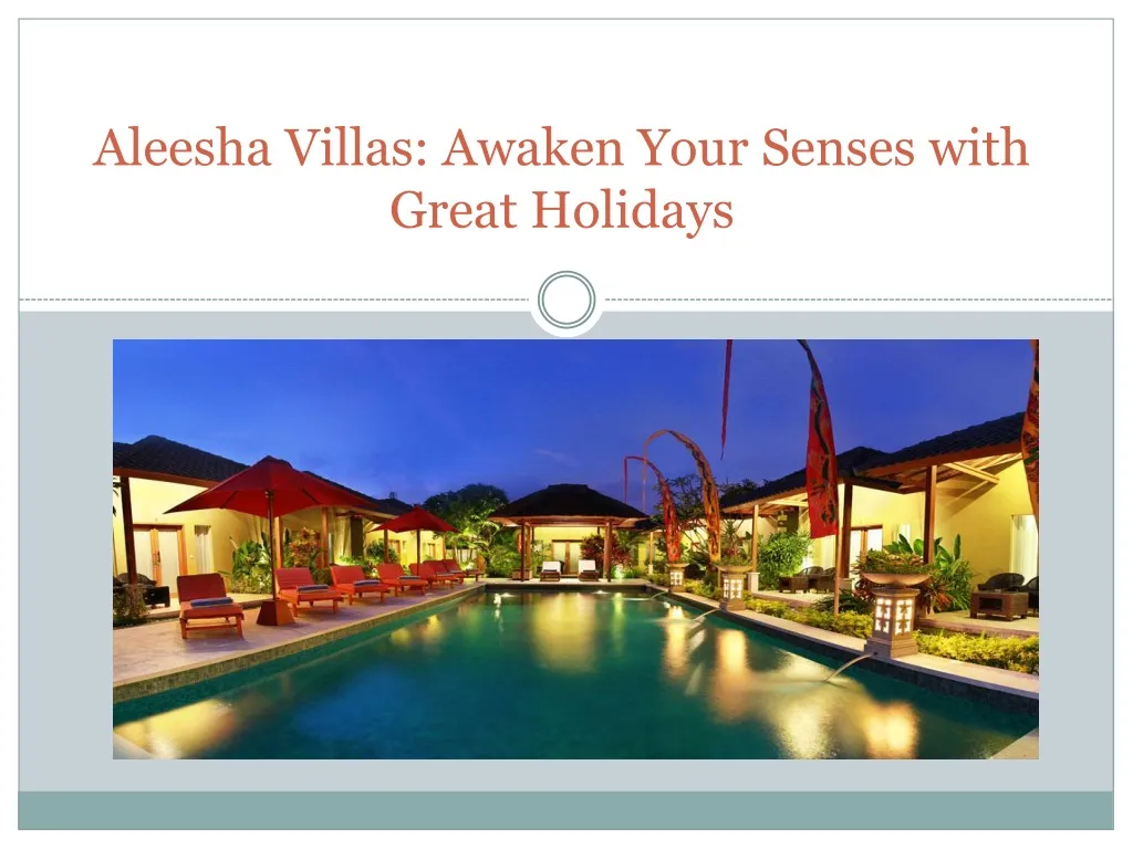 aleesha villas awaken your senses with great holidays