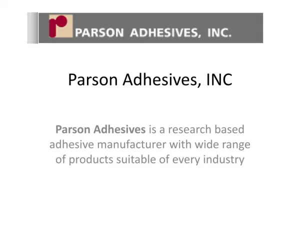 Prodcuts List of Parson Adhesives, INC
