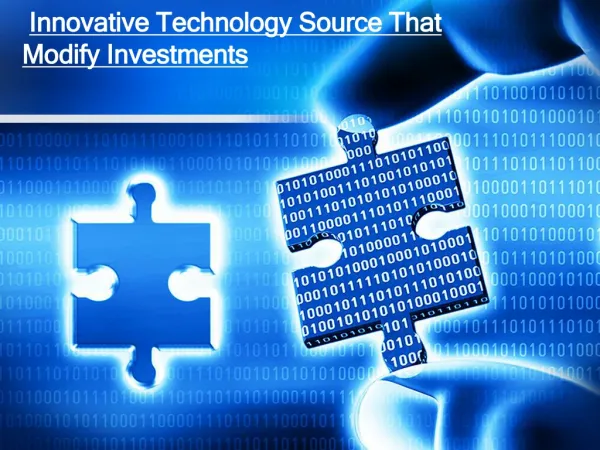 Innovative Technology Source That Modify Investments