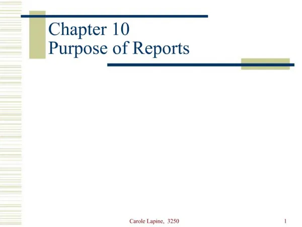 Chapter 10 Purpose of Reports