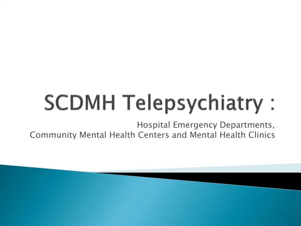 SCDMH Telepsychiatry :
