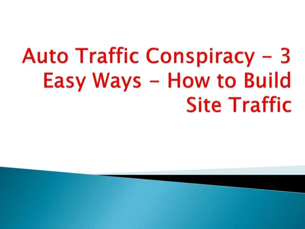 Auto Traffic Conspiracy - 3 Easy Ways
