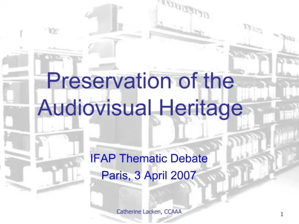 Preservation of the Audiovisual Heritage