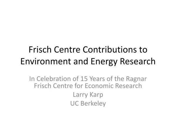 Frisch Centre Contributions to Environment and Energy Research