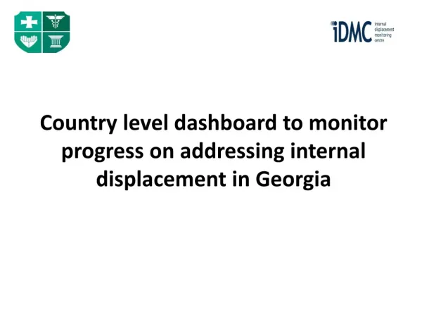 C ountry level dashboard to monitor progress on addressing internal displacement in Georgia