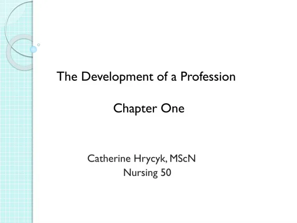 The Development of a Profession Chapter One