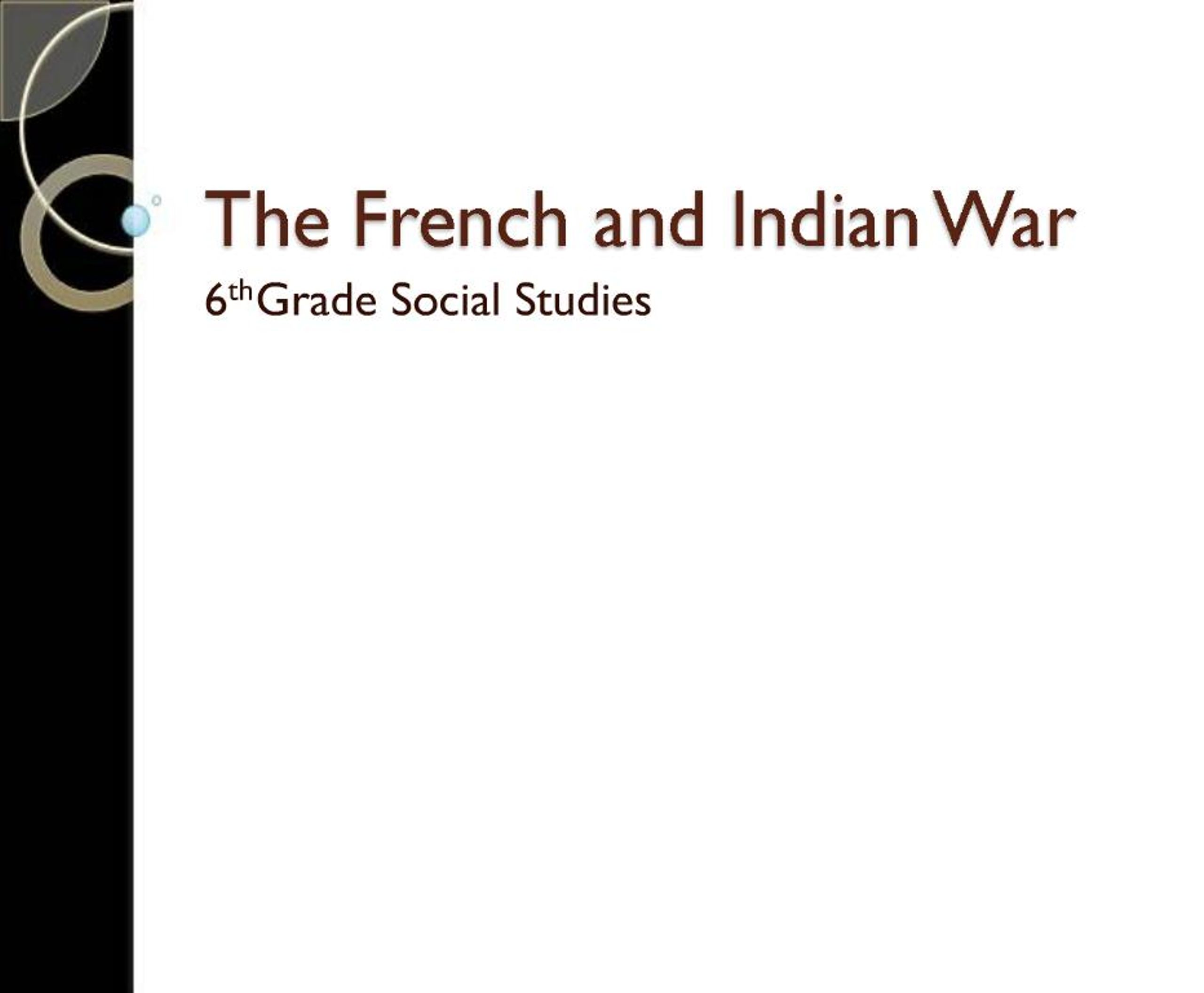 PPT - The French and Indian War PowerPoint Presentation, free download ...