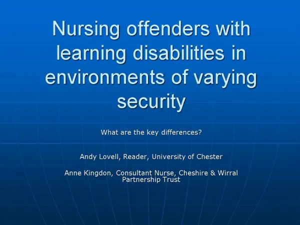 Nursing offenders with learning disabilities in environments of varying security