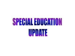 SPECIAL EDUCATION UPDATE - slide 1