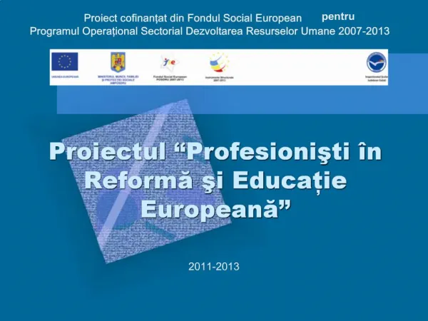 Proiectul Profesionisti n Reforma si Educatie Europeana