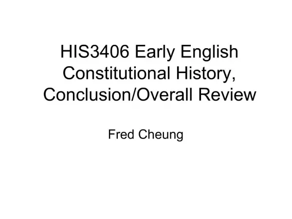 HIS3406 Early English Constitutional History, Conclusion