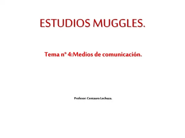 Tema 4 - Bloque 2: Medios de Comunicación Muggle