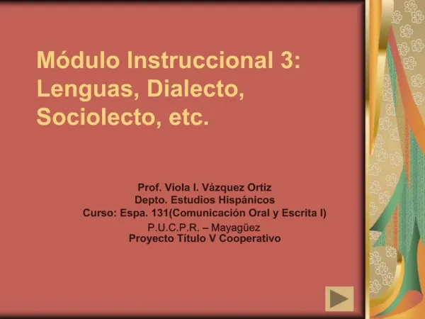 M dulo Instruccional 3: Lenguas, Dialecto, Sociolecto, etc.