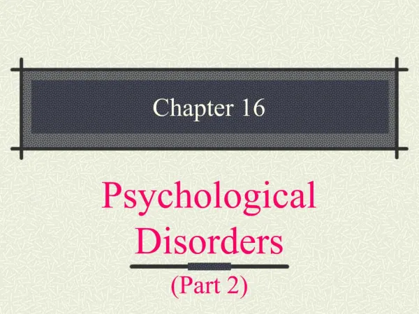 Psychological Disorders Part 2