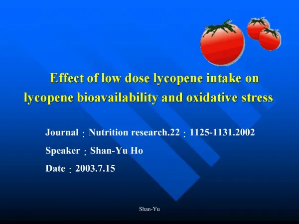 Effect of low dose lycopene intake on lycopene bioavailability and oxidative stress