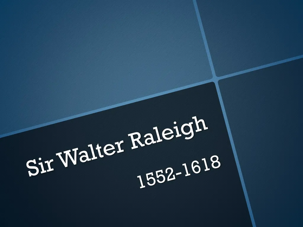 sir walter raleigh