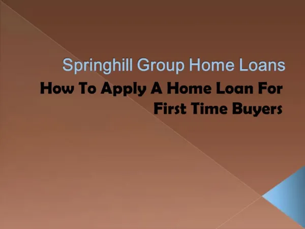 Springhill Group Home - How To Apply A Home Loan For First T