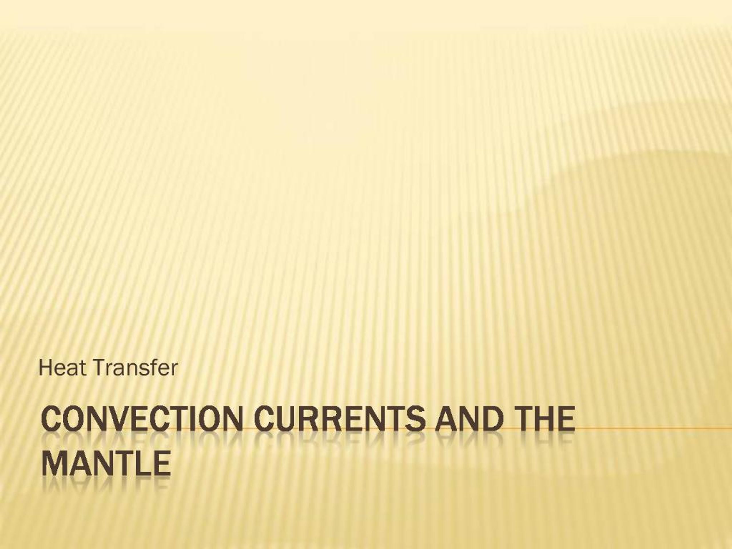 PPT - Convection Currents and the Mantle PowerPoint Presentation, free ...