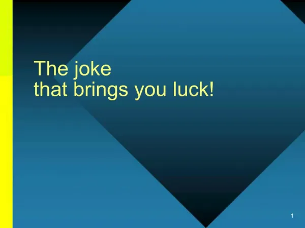 The joke that brings you luck
