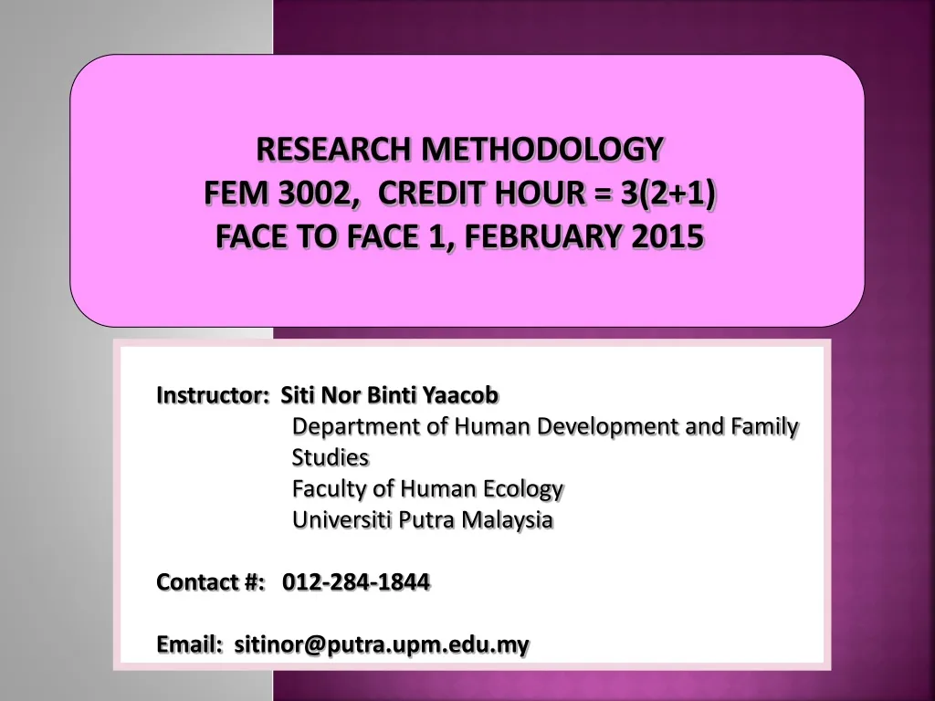 research methodology fem 3002 credit hour 3 2 1 face to face 1 february 2015