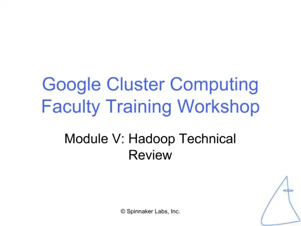 Google Cluster Computing Faculty Training Workshop