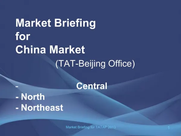 Market Briefing for China Market TAT-Beijing Office