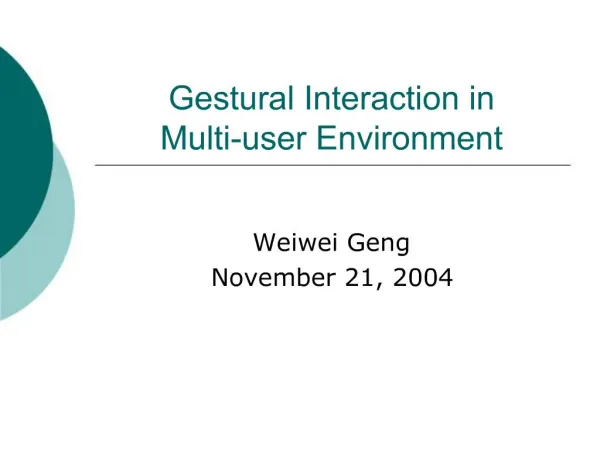 Gestural Interaction in Multi-user Environment