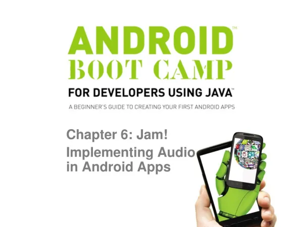 Chapter 6: Jam! Implementing Audio in Android Apps