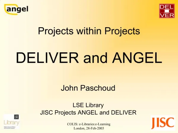 Projects within Projects DELIVER and ANGEL