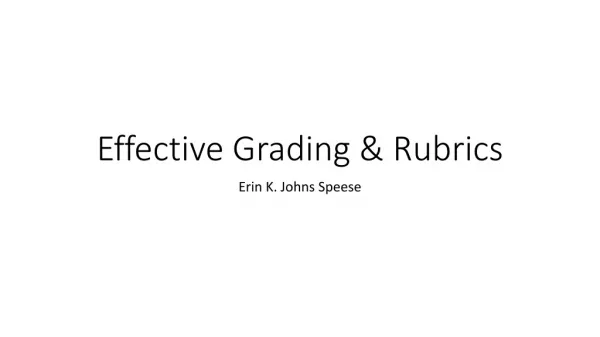 Effective Grading &amp; Rubrics