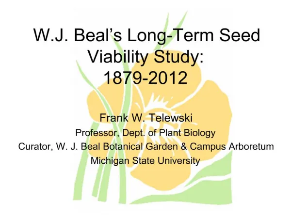 W.J. Beal s Long-Term Seed Viability Study: 1879-2012